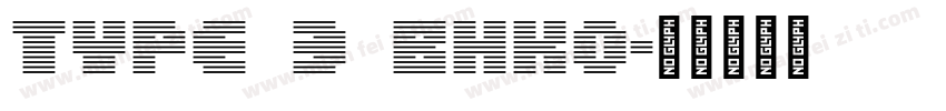 Type 3 BHKO字体转换
